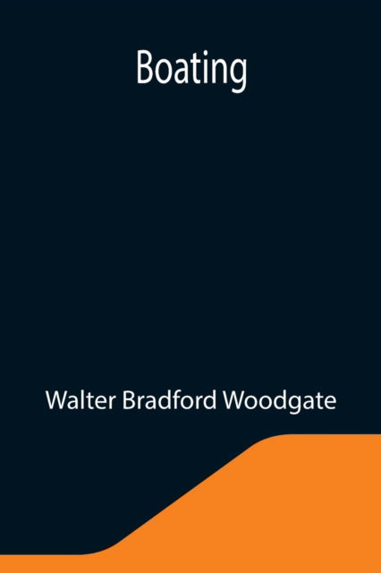 Cover for Walter Bradford Woodgate · Boating (Paperback Book) (2021)