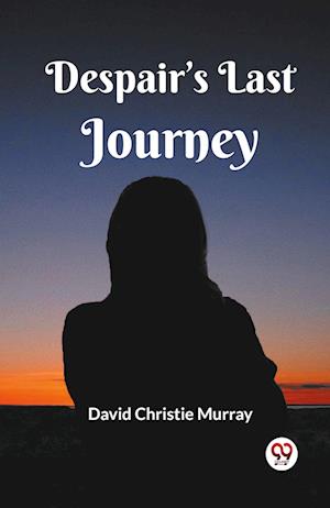 Cover for David Christie Murray · Despair's Last Journey (Paperback Book) (2024)