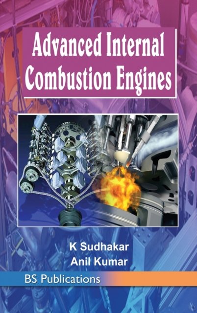 Cover for K Sudhakar · Advanced Internal Combustion Engines (Hardcover Book) [St edition] (2016)