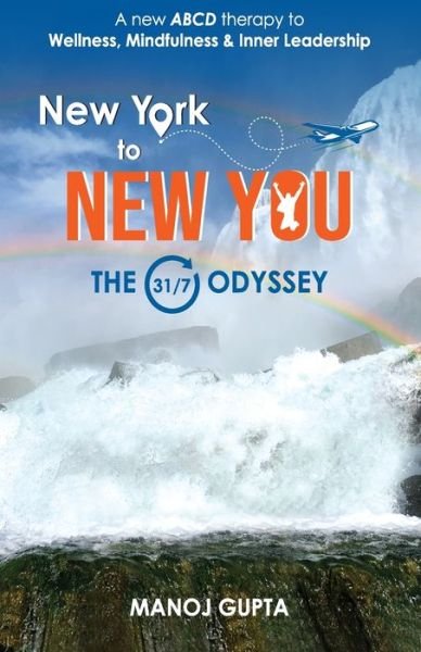 Cover for Manoj Gupta · New York to NEW YOU : THE 31/7 ODYSSEY 2020 (Paperback Book) (2020)