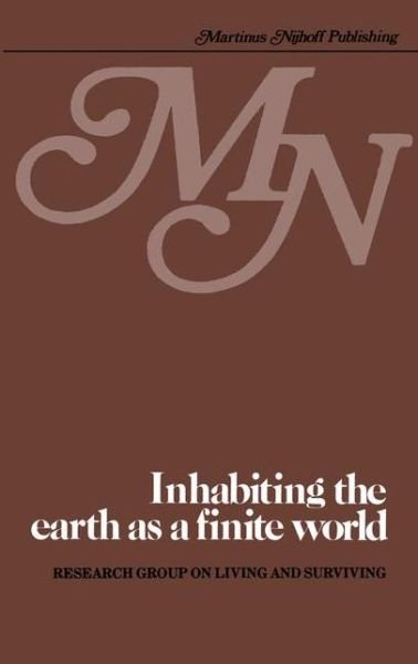 Cover for Research Group on Living and Surviving · Inhabiting the earth as a finite world: An examination of the prospects of providing housing in a finite world in which prosperity is fairly shared, natural resources are not depleted, and the environment is protected (Taschenbuch) [Softcover reprint of the original 1st ed. 1979 edition] (2011)