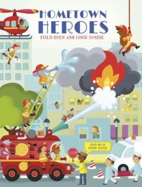 Hometown Heroes (Fold Open and Look Inside) - Fold Open and Look Inside - Yoyo Books - Books - Yoyo Books - 9789464761566 - May 2, 2024