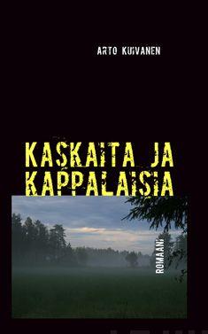 Cover for Arto Kuivanen · Kaskaita ja kappalaisia (Hardcover Book) (2009)