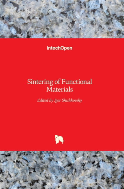 Cover for Igor Shishkovsky · Sintering of Functional Materials (Hardcover bog) (2018)