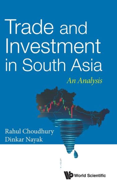 Cover for Choudhury, Rahul Nath (-) · Trade And Investment In South Asia: An Analysis (Hardcover Book) (2019)