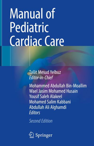 Manual of Pediatric Cardiac Care: Volume I (Hardcover Book) [Second Edition 2024 edition] (2024)