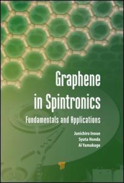 Cover for Inoue, Junichiro (Tohoku University, Sendai, Japan) · Graphene in Spintronics: Fundamentals and Applications (Hardcover Book) (2016)