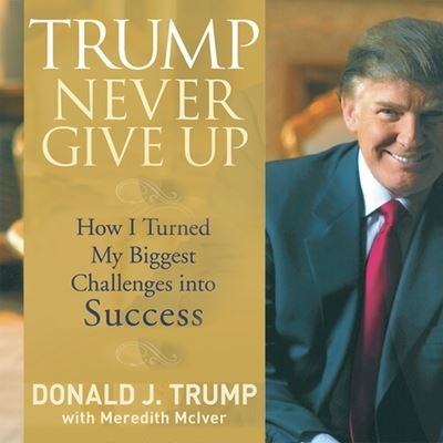 Cover for Donald J Trump · Trump Never Give Up (CD) (2008)