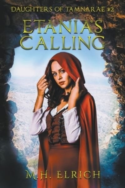 Cover for M H Elrich · Etania's Calling - Daughters of Tamnarae (Paperback Book) (2022)