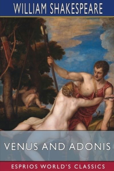 Cover for William Shakespeare · Venus and Adonis (Esprios Classics) (Pocketbok) (2024)