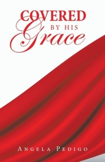 Cover for Angela Pedigo · Covered by His Grace (Book) (2023)