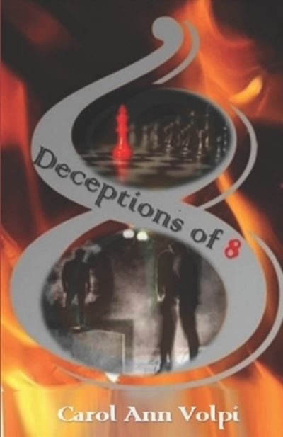 Deceptions of 8 - Carol Ann Ann Volpi - Książki - Independently Published - 9798409568566 - 11 lutego 2022