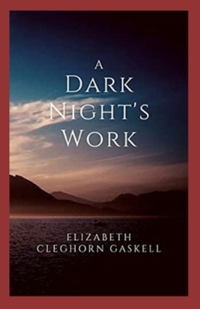 Cover for Elizabeth Cleghorn Gaskell · A Dark Night's Work annotated (Paperback Book) (2021)