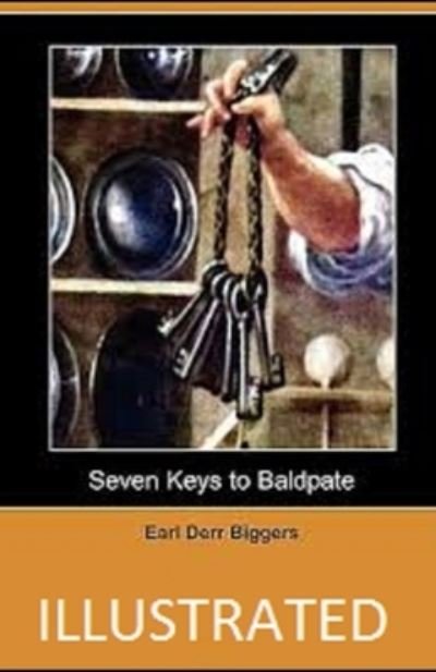 Cover for Earl Derr Biggers · Seven Keys to Baldpate Illustrated (Paperback Book) (2021)