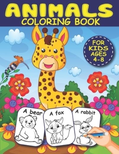 Animals Coloring Book: More than 70 Easy Educational Coloring Pages of Cute Animals with Names from A to Z for Boys and Girls Ages 4-8 (Color and Learn) - Blue Star - Livres - Independently Published - 9798511285566 - 27 mai 2021