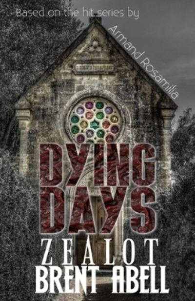 Cover for Brent Abell · Dying Days: Zealot (Paperback Book) (2021)