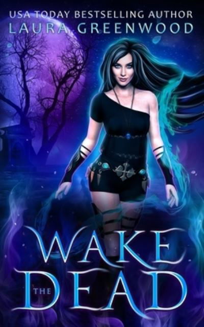 Cover for Laura Greenwood · Wake the Dead - The Necromancer Council (Paperback Book) (2021)