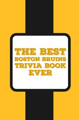 Cover for Mercedez Kiebala · The Best Boston Bruins Trivia Book ever (Paperback Book) (2020)