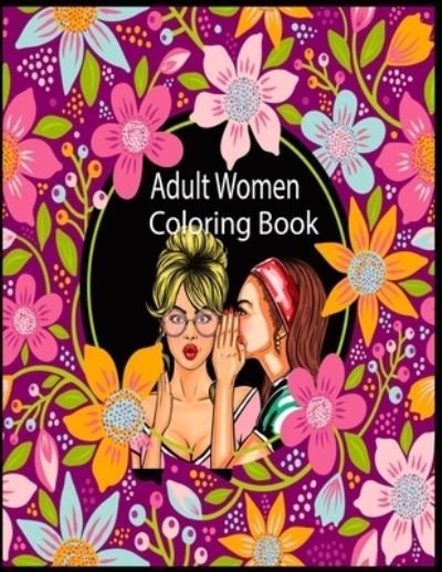 Cover for Nr Grate Press · Adult Women Coloring Book (Paperback Bog) (2020)