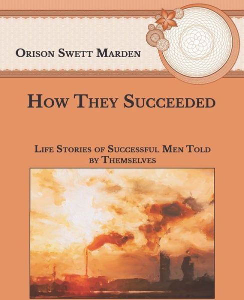 Cover for Orison Swett Marden · How They Succeeded (Taschenbuch) (2021)