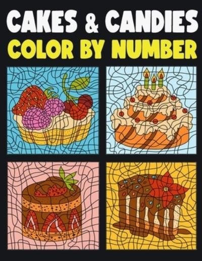 Cover for Tina Taylor · Cakes and Candies Color by Number (Paperback Bog) (2021)