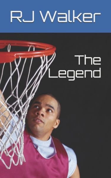 Cover for Rj Walker · The Legend (Paperback Book) (2020)