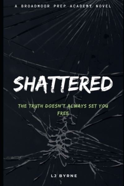Cover for Lj Byrne · Shattered (Paperback Book) (2020)