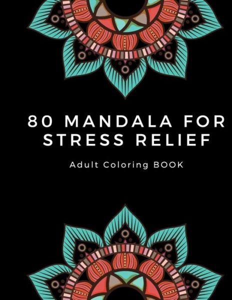 Cover for Your Dream Catchar · Adult Coloring BOOK 80 Mandala For Stress Relief: Coloring Pages For Meditation And Happiness, Beautiful Mandalas for Stress Relief and Relaxation (Paperback Book) (2020)