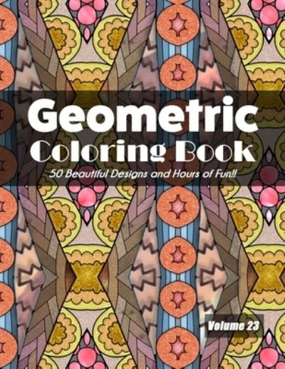 Cover for Jolea Studios · Geometric Coloring Book, Volume 23 (Taschenbuch) (2020)