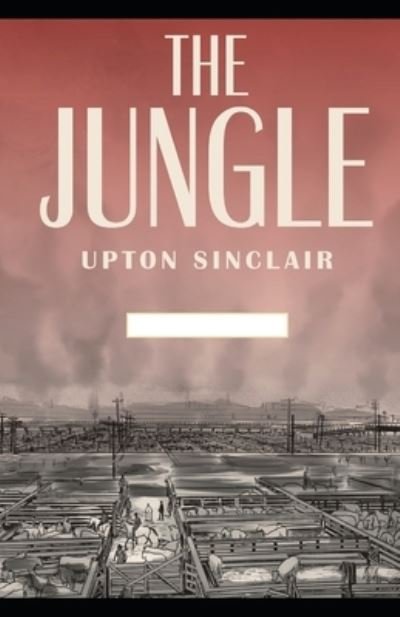 Cover for Upton Sinclair · The Jungle ( Classics Illustrated ) (Pocketbok) (2021)