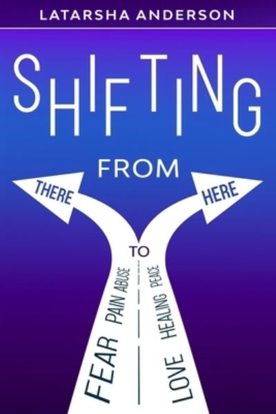 Cover for Latarsha Anderson · Shifting From There To Here (Paperback Book) (2021)