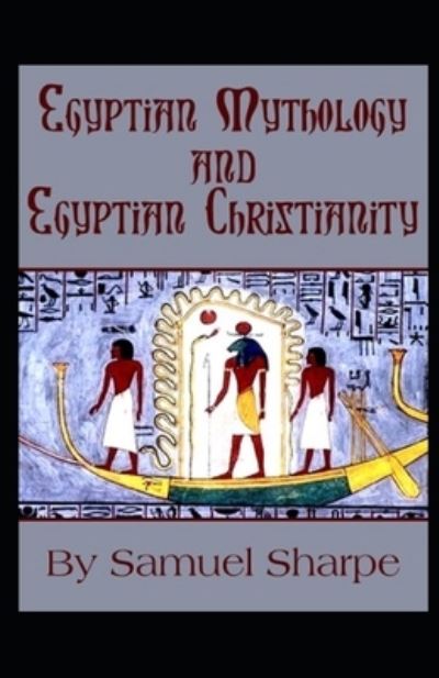 Cover for Samuel Sharpe · Egyptian Mythology and Egyptian Christianity (Paperback Book) (2021)