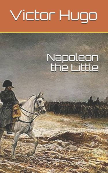 Cover for Victor Hugo · Napoleon the Little (Paperback Book) (2021)