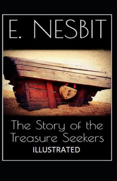 Cover for E Nesbit · The Story of the Treasure Seekers Illustrated (Paperback Book) (2021)