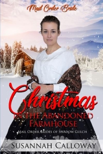 Cover for Susannah Calloway · Christmas in the Abandoned Farmhouse (Paperback Book) (2021)