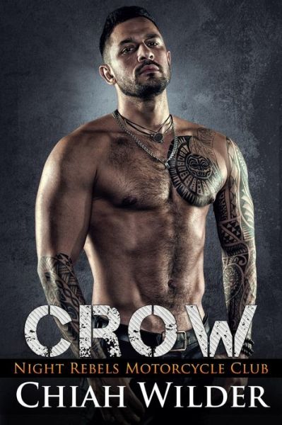 Cover for Chiah Wilder · Crow: Night Rebels Motorcycle Club: Night Rebels MC Romance Book 9 (Paperback Book) (2022)