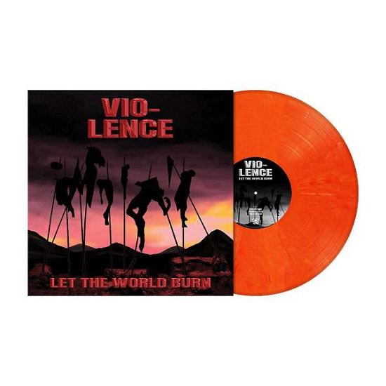 Let The World Burn - Vio-Lence - Music - METAL BLADE RECORDS - 0039841582567 - March 4, 2022