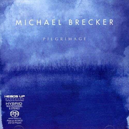 Cover for Michael Brecker · Pilgrimage (CD) (2007)