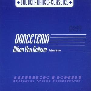 Cover for Danceteria · When You Believe (MCD) (2000)