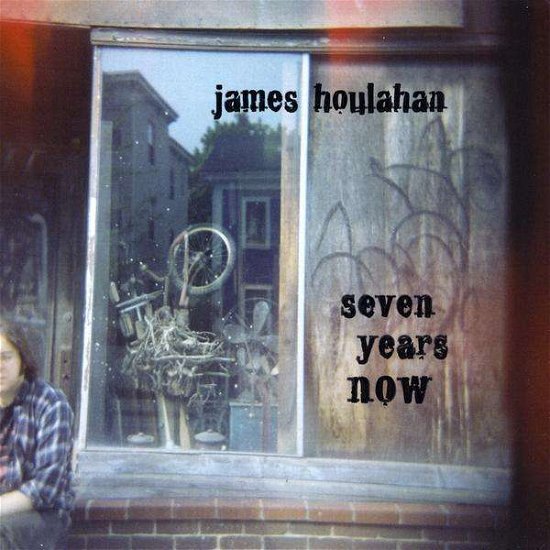 Cover for James Houlahan · Seven Years Now (CD) (2009)