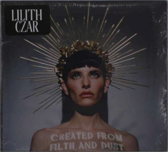 Created from Filth and Dust - Lilith Czar - Music - SUMERIAN - 0810016763567 - April 23, 2021