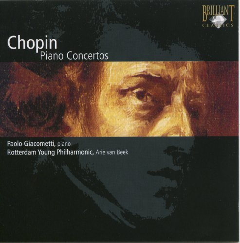 Cover for Chopin / Giacometti / Rotterdam Young Philharmonic · Piano Concertos (CD) (2009)