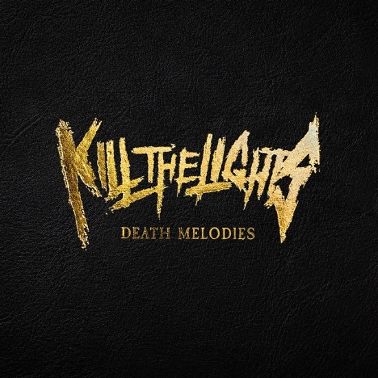 Cover for Kill the Lights · Death Melodies (LP) (2024)