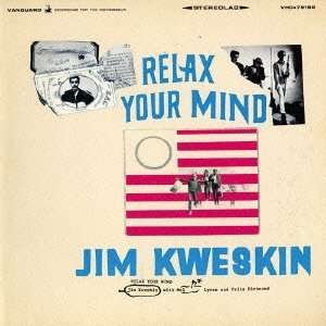 Cover for Jim Kweskin · Relax Your Mind (CD) [Limited edition] (2013)