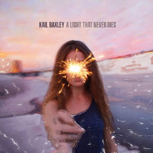 Cover for Kail Baxley · A Light That Never Dies (CD) [Japan Import edition] (2015)