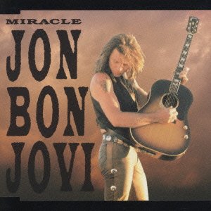 Miracle - Jon Bon Jovi - Musik - PHONOGRAM - 4988011324567 - 30. juni 1990
