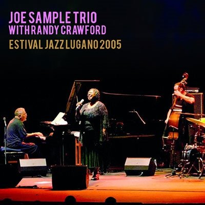 Estival Jazz Lugano 2005 <limited> - Joe Sample Trio / Randy Craw - Música - RATS PACK RECORDS CO. - 4997184170567 - 25 de noviembre de 2022