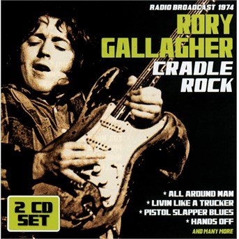 Cover for Rory Gallagher · Cradle Rock  Radio Broadcast (CD) (2015)