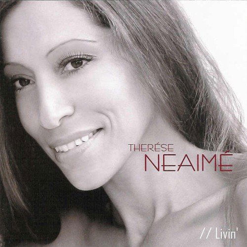 Therese Neaime - Livin - Music - FUTURE - 7320470070567 - April 19, 2006