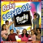 Aa.vv. · Baby School Party (CD) (2007)